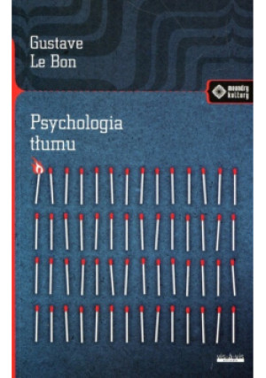 Psychologia tłumu - Gustave Le Bon - książka  wyd. 2021