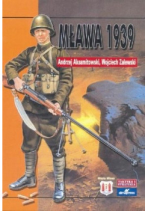 Mława 1939 - Andrzej Aksamitowski - książka historyczna wyd. 2008
