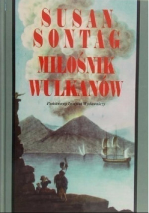Miłośnik wulkanów - Susan Sontag - książka  wyd. 1997