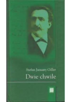 Dwie chwile - Stefan January Giller - książka historyczna wyd. 2002