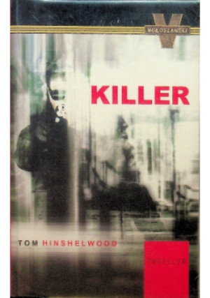 Killer - Tom Hinshelwood - książka  wyd. 2011