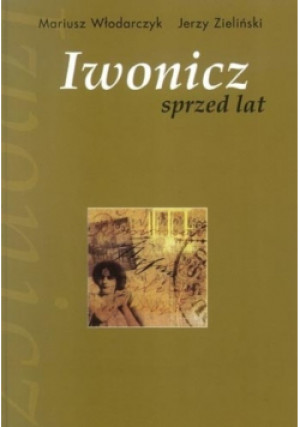 Iwonicz sprzed lat - Mariusz Włodarczyk - książka historyczna wyd. 2005