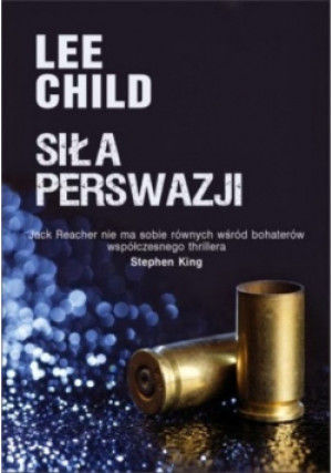 Siła perswazji - Lee Child - książka  wyd. 2011