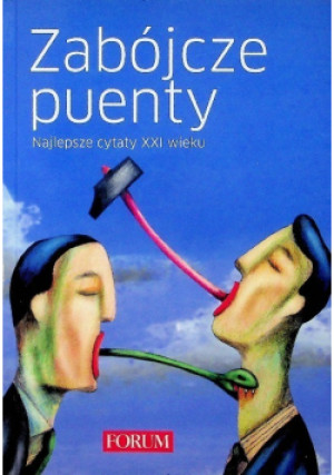 Zabójcze puenty Najlepsze cytaty XXI wieku - Igor Walenczak - książka  wyd. 2012