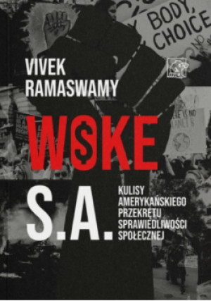 Woke S A - Vivek Ramaswamy - książka  wyd. 2023