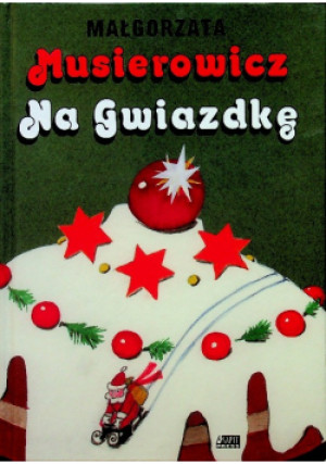 Na Gwiazdkę - Małgorzata Musierowicz - książka  wyd. 2007