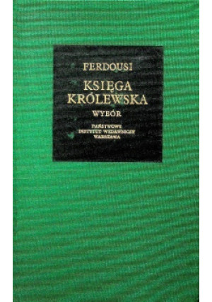 Księga królewska wybór - Ferdousi - książka historyczna wyd. 1981