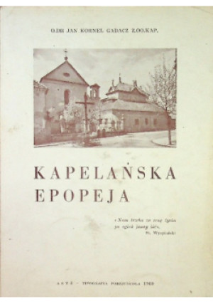 Kapelańska Epopeja - Jan Kornel Gadacz - książka  wyd. 1969