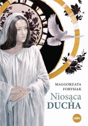 Niosąca Ducha - Małgorzata Forysiak - książka  wyd. 2021