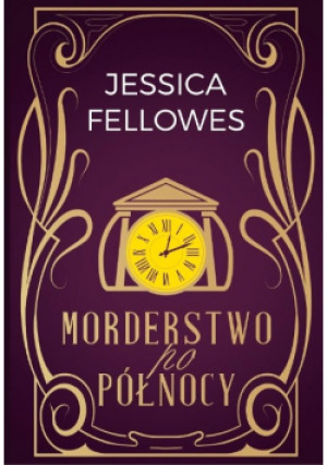 Morderstwo po północy - Jessica Fellowes - książka  wyd. 2019
