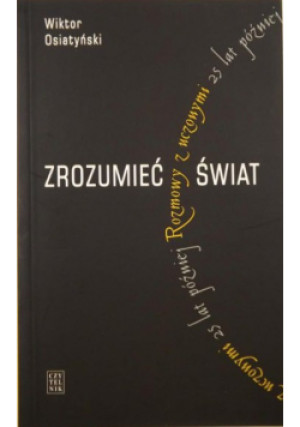 Zrozumieć świat - Wiktor Osiatyński - książka  wyd. 2009