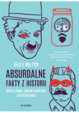 Absurdalne fakty z historii - Giles Milton - książka  wyd. 2023