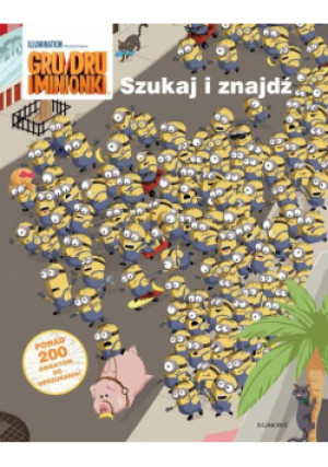 Gru Dru i Minionki Szukaj i znajdź - książka  wyd. 2017