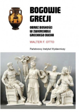Bogowie Grecji - Walter F. Otto - książka  wyd. 2022