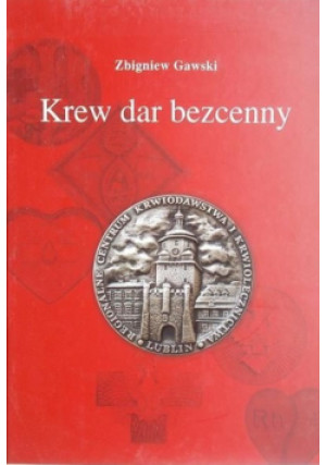 Krew dar bezcenny - Zbigniew Gawski - książka historyczna wyd. 2008