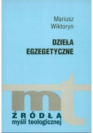 Dzieła egzegetyczne - Mariusz Wiktoryn - książka  wyd. 1999