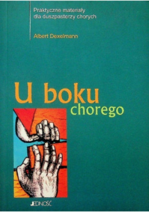 U boku chorego - Albert Dexelmann - książka  wyd. 2002