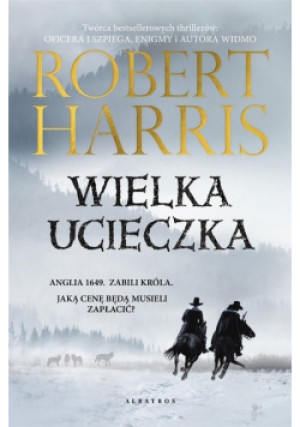 Wielka ucieczka - Robert Harris - książka  wyd. 2023