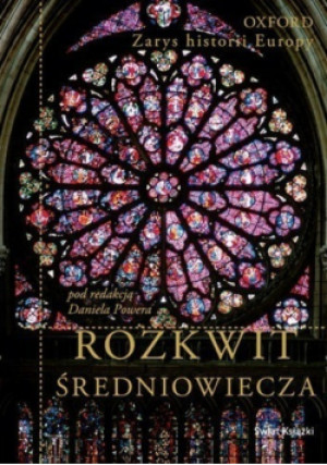Rozkwit średniowiecza - Daniel Power (red.) - książka  wyd. 2011