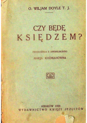 Czy będę księdzem? 1928 r. - Wiljam Doyle - książka  wyd. 1928