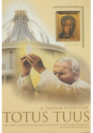 Totus Tuus - Zdzisław Klafka - książka  wyd. 2016