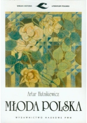 Młoda Polska - Artur Hutnikiewicz - książka  wyd. 2004