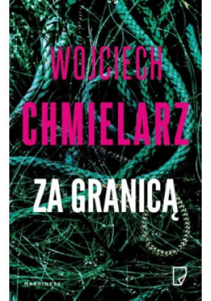 Za granicą - Wojciech Chmielarz - książka  wyd. 2023