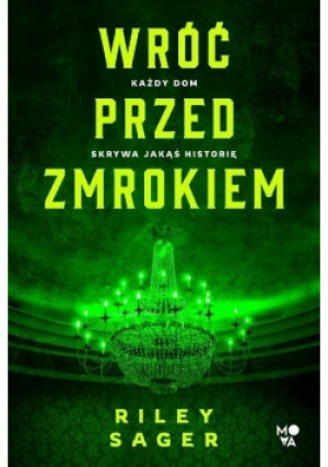 Wróć przed zmrokiem - Riley Sager - książka  wyd. 2021