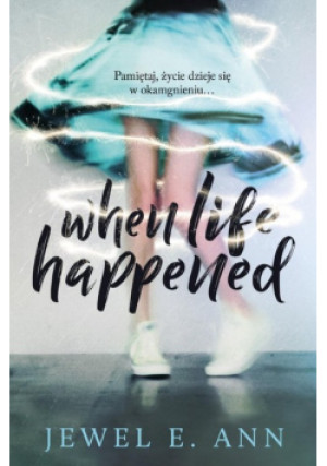 When Life Happened - Jewell E. Ann - książka  wyd. 2022