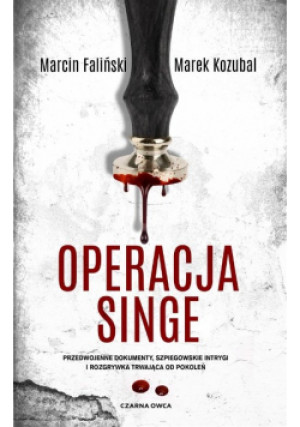 Operacja Singe - Marcin Faliński, Marek Kozubal - książka  wyd. 2020