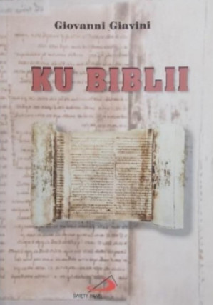 Ku Biblii - Giovanni Giavini - książka  wyd. 1999