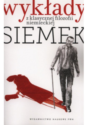 Wykłady z klasycznej filozofii niemieckiej - Marek J. Siemek - książka  wyd. 2011