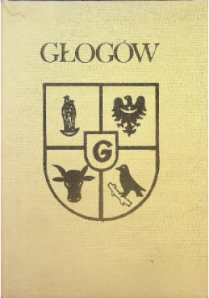 Głogów. Zarys monografii miasta - Krystyn Matwijowski - książka  wyd. 1994
