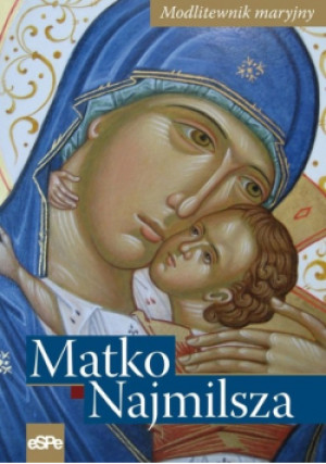 Matko najmilsza - Praca Zbiorowa - książka  wyd. 2011