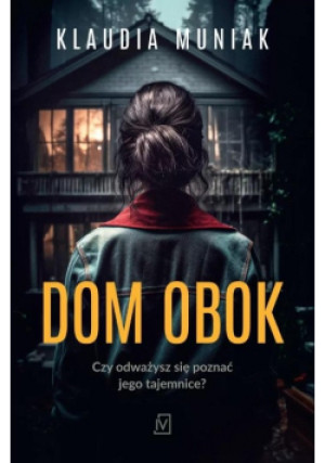 Dom obok - Klaudia Muniak - książka  wyd. 2023