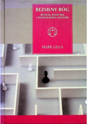 Bezsilny Bóg - Mark Lilla - książka historyczna wyd. 2009