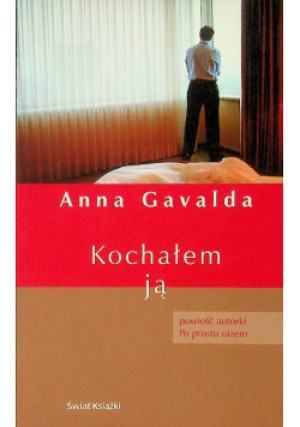 Kochałem ją - Anna Gavalda - książka  wyd. 2006