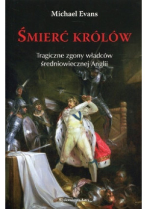 Śmierć królów - Michael Evans - książka  wyd. 2016