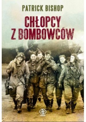 Chłopcy z bombowców - Patrick Bishop - książka historyczna wyd. 2010