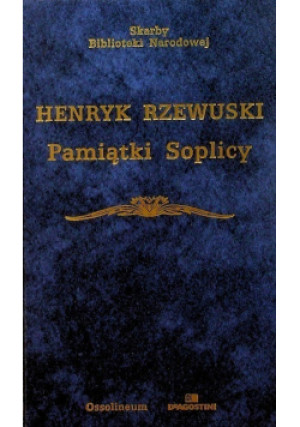 Skarby Biblioteki Narodowej Pamiątki Soplicy - Henryk Rzewuski - książka  wyd. 2004