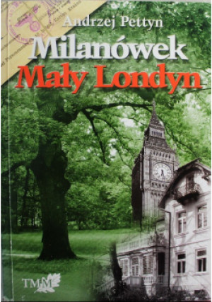 Milanówek Mały Londyn - Andrzej Pettyn - książka  wyd. 2004