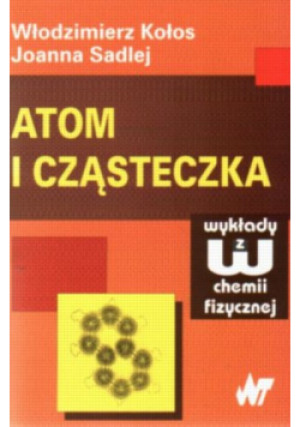 Atom I Cząsteczka - Włodzimierz Kołos - książka  wyd. 1998