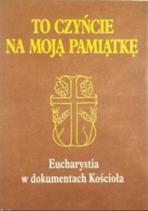 To czyńcie na moją pamiątkę - Jan Miazek - książka  wyd. 1987