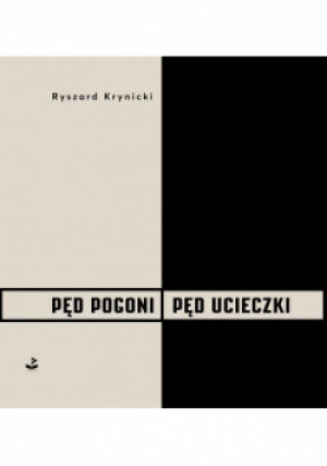 Pęd pogoni, pęd ucieczki - Ryszard Krynicki - książka  wyd. 2016