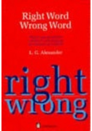 Right wrord wrong word - L. G. Alexander - książka  wyd. 1993