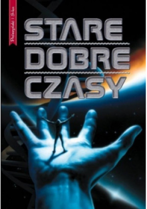 Stare dobre czasy - Gardner Dozois - książka  wyd. 2001