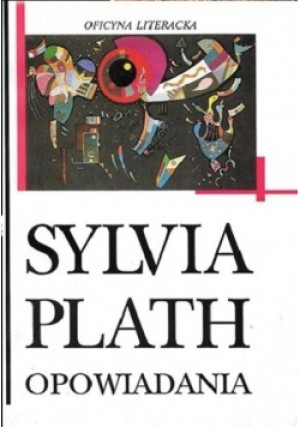Plath Opowiadania - Sylvia Plath - książka  wyd. 1992