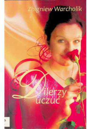 Dilerzy uczuć - Zbigniew Warcholik - książka historyczna wyd. 2016