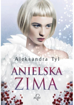 Anielska zima - Aleksandra Tyl - książka  wyd. 2017