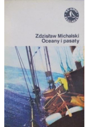 Oceany i pasaty - Zdzisław Michalski - książka  wyd. 1976